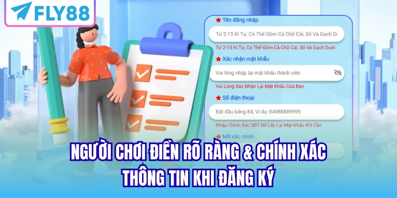 Người chơi điền rõ ràng & chính xác thông tin khi đăng ký